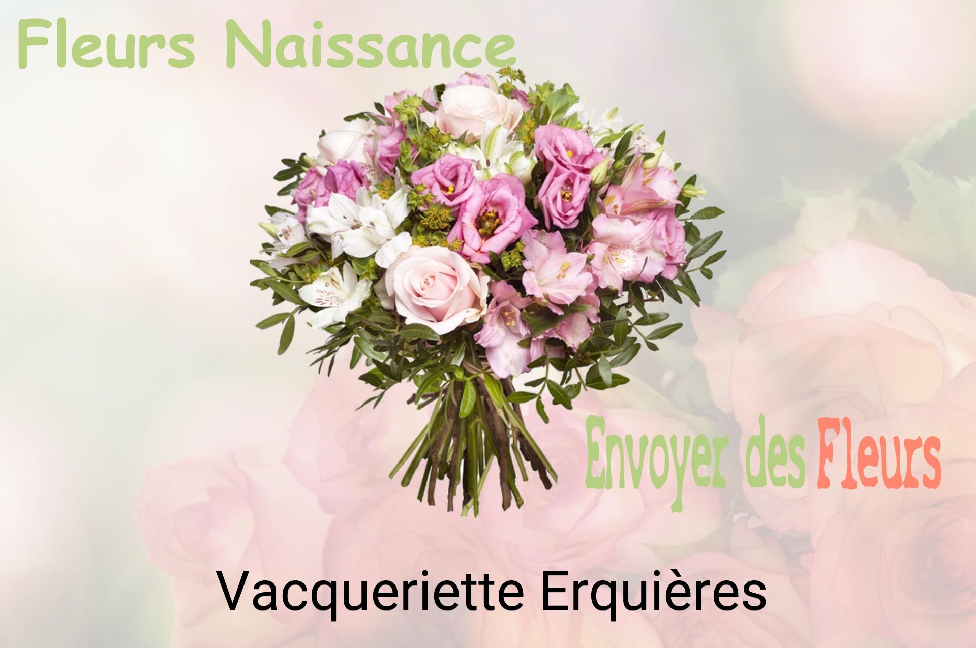 Bouquet de fleurs de naissance livré à Vacqueriette-Erquières